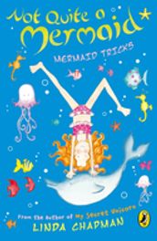 Not Quite a Mermaid: Mermaid Tricks