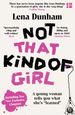 Not That Kind of Girl: A Young Woman Tells You What She s 