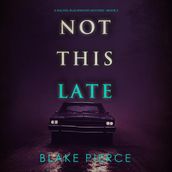 Not This Late (A Rachel Blackwood Suspense ThrillerBook Five)