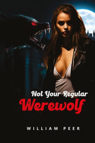 Not your regular werewolf - William Peer