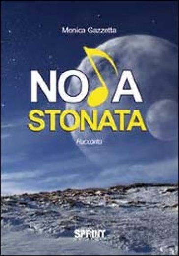 Nota stonata - Monica Gazzetta