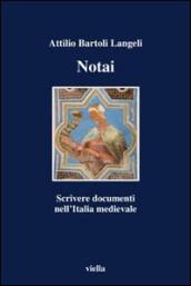 Notai. Scrivere documenti nell Italia medievale