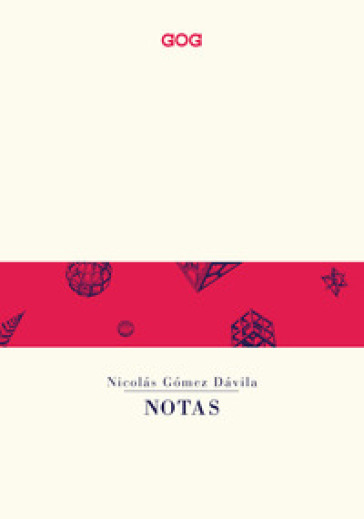 Notas. Ediz. italiana - Nicolas Gomez Davila