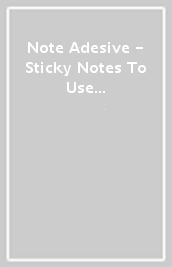 Note Adesive - Sticky Notes To Use As Reminders