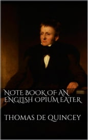 Note Book of an English Opium-Eater