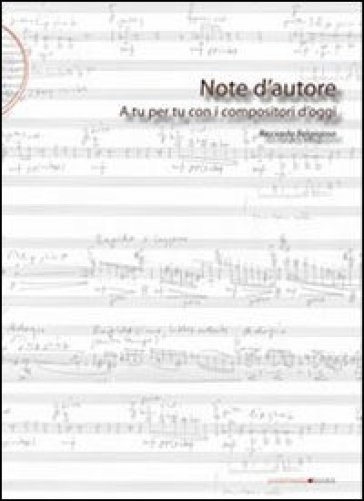 Note d'autore. A tu per tu con i compositori d'oggi - Ricciarda Belgiojoso