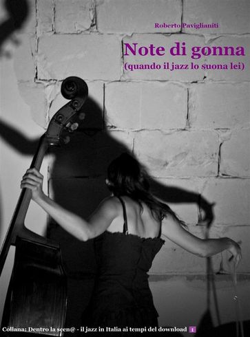Note di gonna (quando il jazz lo suona lei) - Roberto Paviglianiti