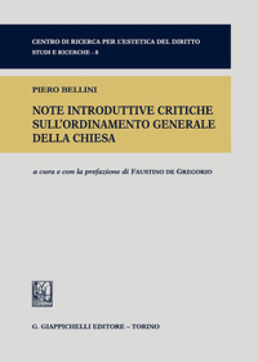 Note introduttive critiche sull'ordinamento generale della Chiesa - Piero Bellini | 