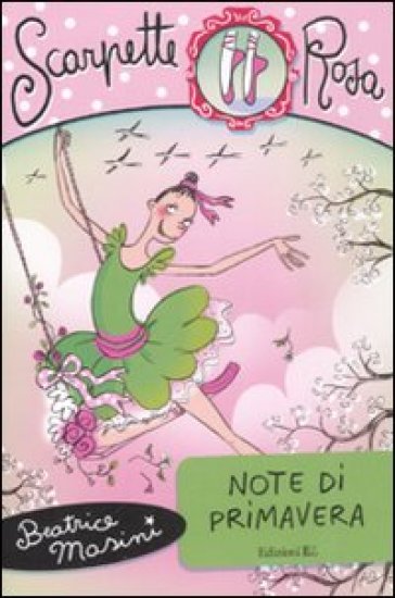 Note di primavera. Scarpette rosa - Beatrice Masini