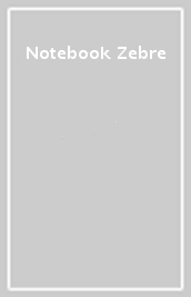 Notebook Zebre