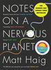 Notes on a Nervous Planet