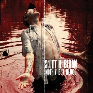 Nothin' but blood - SCOTT H. BIRAM