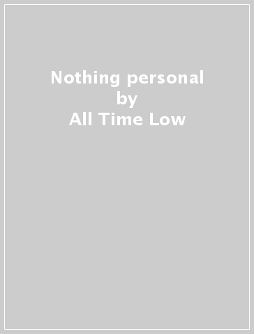 Nothing personal - All Time Low