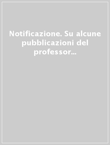 Notificazione. Su alcune pubblicazioni del professor Dr. Reinhard Messner