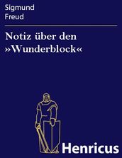 Notiz über den »Wunderblock«