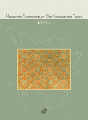 Notiziario della Soprintendenza per i Beni Archeologici della Toscana (2014). 10.