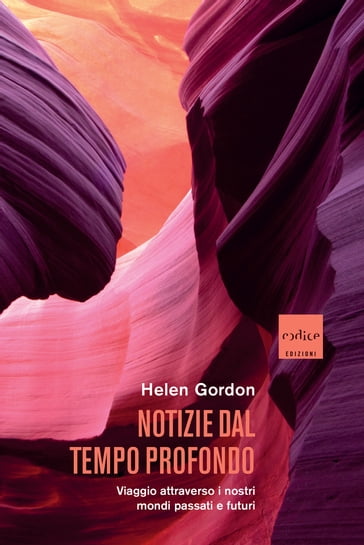 Notizie dal tempo profondo - Helen Gordon