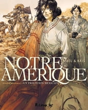 Notre Amérique (Tome 2) - Un printemps mexicain