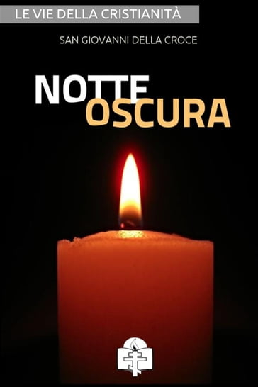 Notte Oscura - San Giovanni della Croce