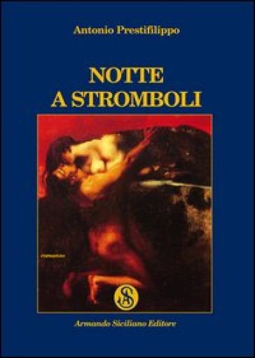 Notte a Stromboli - Antonio Prestifilippo