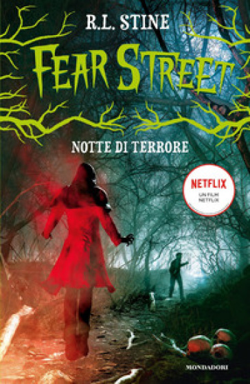 Notte di terrore. Fear Street - Robert Lawrence Stine