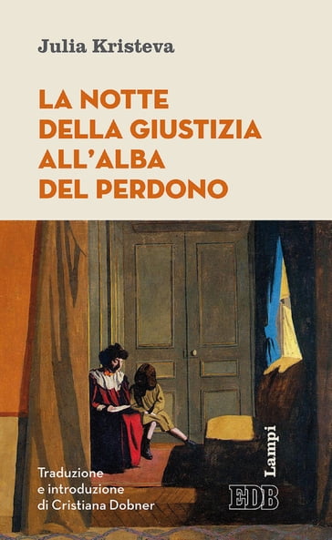 La Notte della giustizia all'alba del perdono - Julia Kristeva