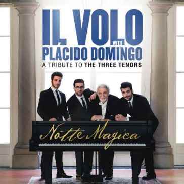 Notte magica a tribute to the three teno - Il Volo