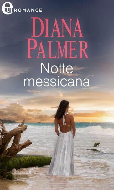 Notte messicana (eLit) - Diana Palmer