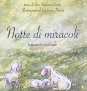 Notte di miracoli. Racconto teatrale