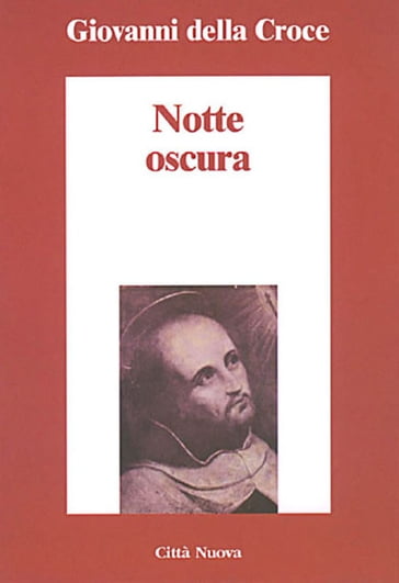 Notte oscura - Giovanni della Croce (santo)