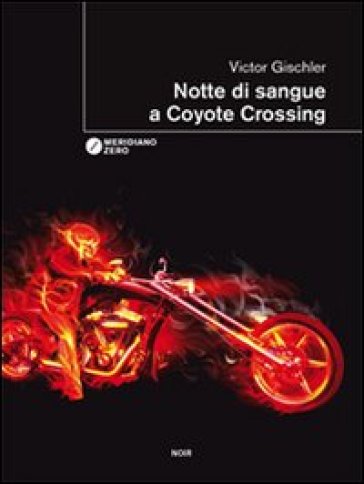 Notte di sangue a Coyote Crossing - Victor Gischler