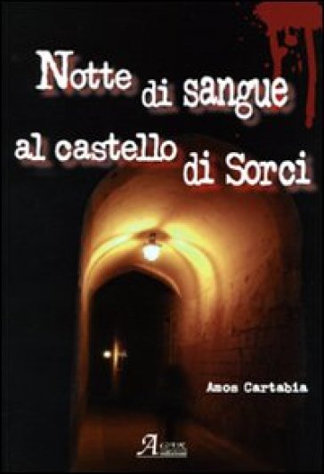 Notte di sangue al castello di Sorci - Amos Cartabia