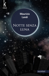 Notte senza luna. Nuova ediz.