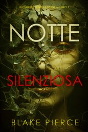 Notte silenziosa (Un thriller di Sheila Stone Libro 3)