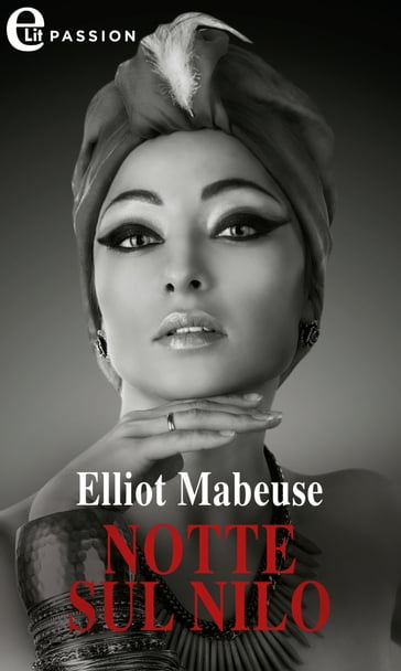 Notte sul Nilo (eLit) - Elliot Mabeuse