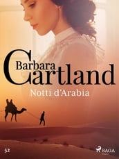 Notti d Arabia (La collezione eterna di Barbara Cartland 52)