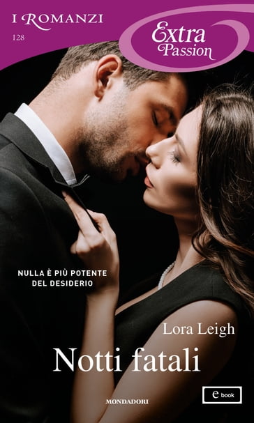 Notti fatali (I Romanzi Extra Passion) - Lora Leigh