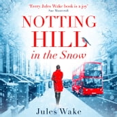 Notting Hill in the Snow: A heartwarming and uplifting Christmas romance