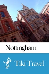 Nottingham (England) Travel Guide - Tiki Travel