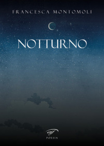 Notturno - Francesca Montomoli