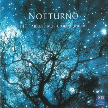 Notturno:timeless music o - Franz Schubert