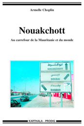 Nouakchott. Au carrefour de la Mauritanie et du monde
