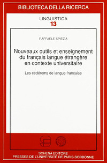 Nouveaux outils et enseignement du française langue étrangère en contexte universitaire. Les cédéranes de langue française - Raffaele Spiezia