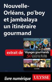 Nouvelle-Orléans, po boy et jambalaya un itinéraire gourmand