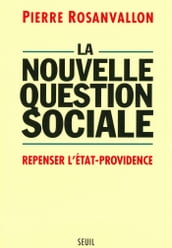 La Nouvelle Question sociale. Repenser l Etat-providence