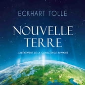 Nouvelle Terre : L avènement de la nouvelle conscience