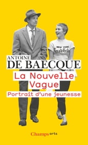 La Nouvelle Vague. Portrait d une Jeunesse