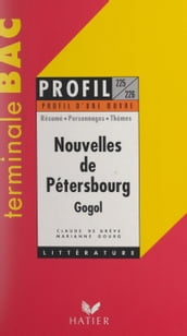 Nouvelles de Pétersbourg, La perspective Nevski, Le portrait, Le journal d un fou, Le nez, Le manteau (XIXe siècle), de Nicolas Gogol