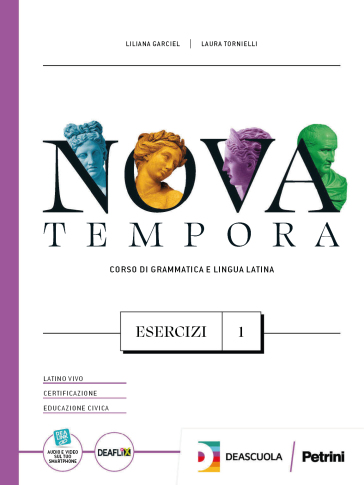 Nova tempora. Corso di grammatica e lingua latina. Esercizi. Per le Scuole superiori. Con espansione online. Vol. 1 - Liliana Garciel - Laura Tornielli