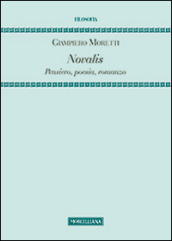 Novalis. Pensiero, poesia, romanzo